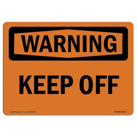 Signmission OSHA Sign, Keep Off, 5in X 3.5in Decal, 10PK, 3.5" W, 5" L, Landscape, PK10, OS-WS-D-35-L-12219-10PK OS-WS-D-35-L-12219-10PK